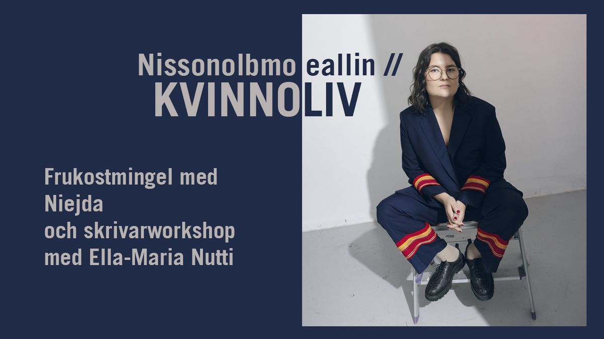 Kvinnoliv \/\/ Nissonolbmo eallin