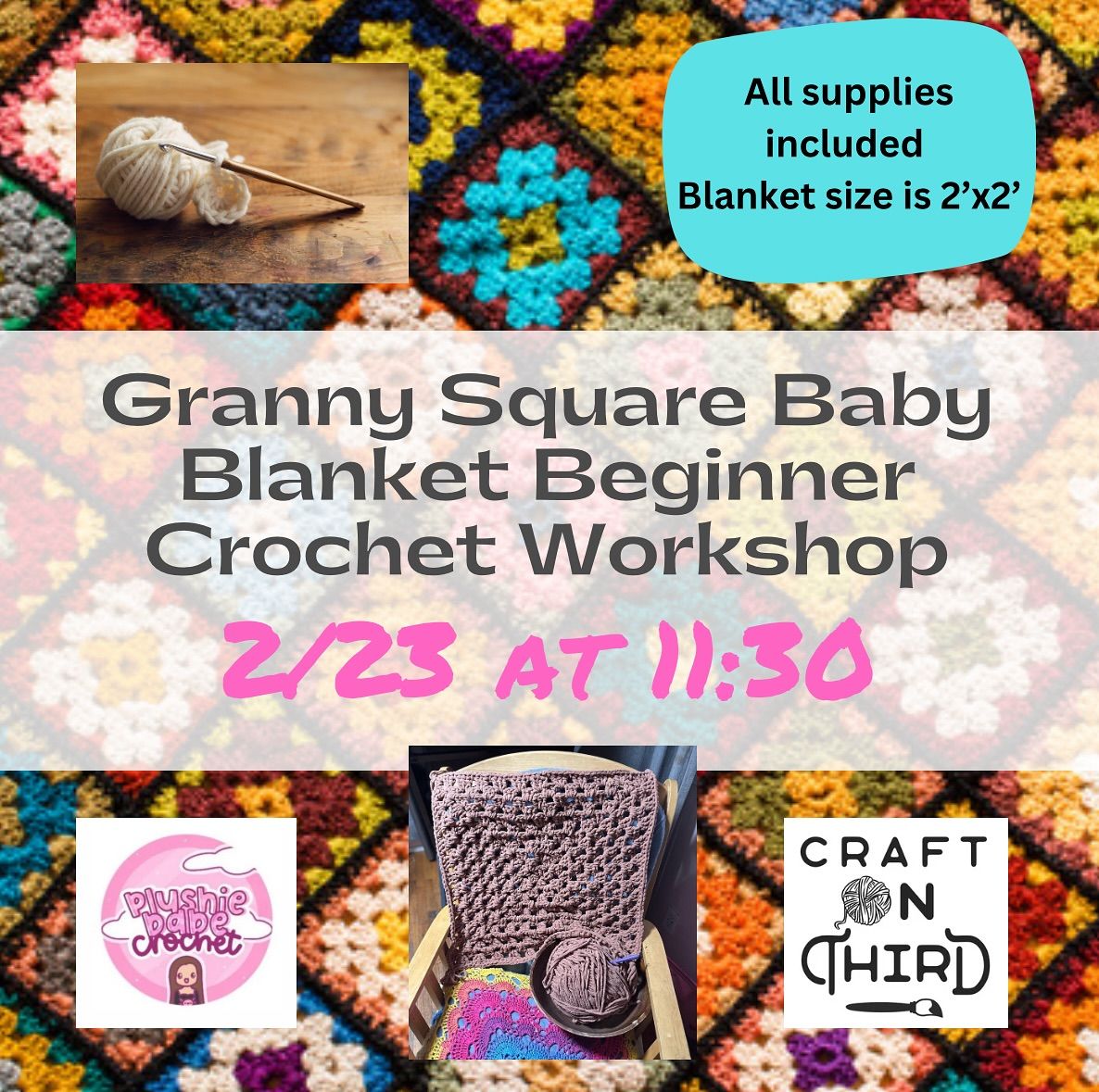 Crochet Granny Square Blanket Workshop 2\/23 at 11:30am