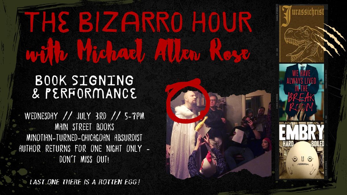 Bizarro Hour with Michael Allen Rose