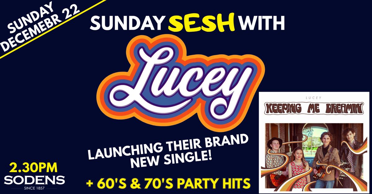 Sunday Sesh & Single launch with Lucey! December 22