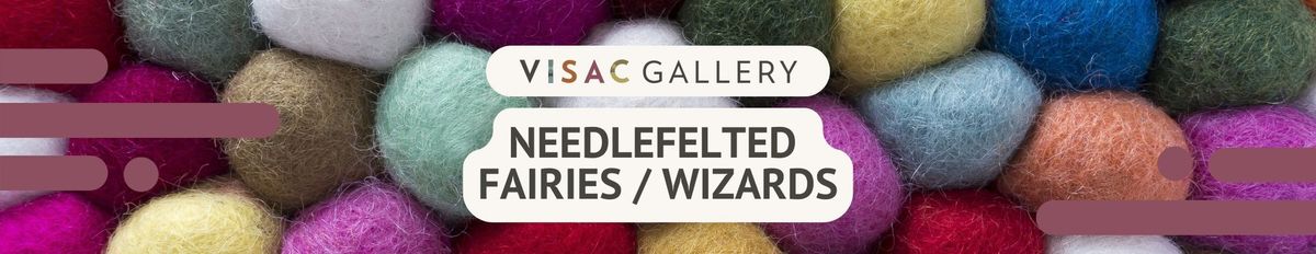 Needle Felted Fairies \/ Wizards