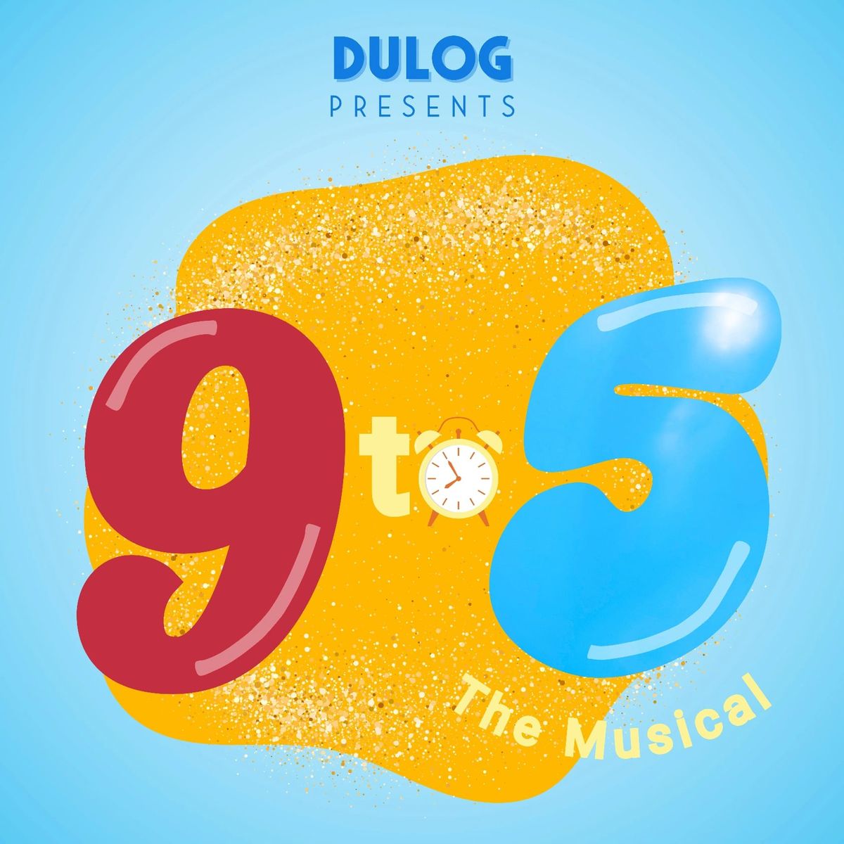 '9 to 5: The Musical' presented by DULOG