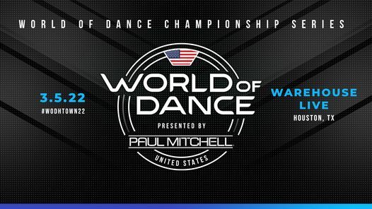 World of Dance Championship Series - Houston 2022