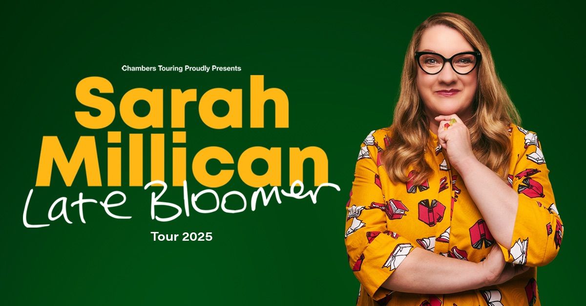 SARAH MILLICAN: LATE BLOOMER