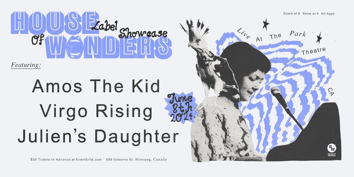 House of Wonders Records Showcase: Amos the Kid, Virgo Rising, Julien's Daughter