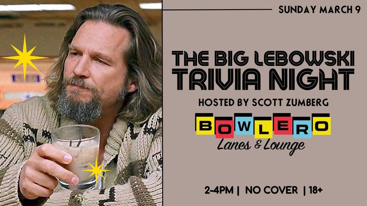 The Big Lebowski Trivia Night in the Lounge!