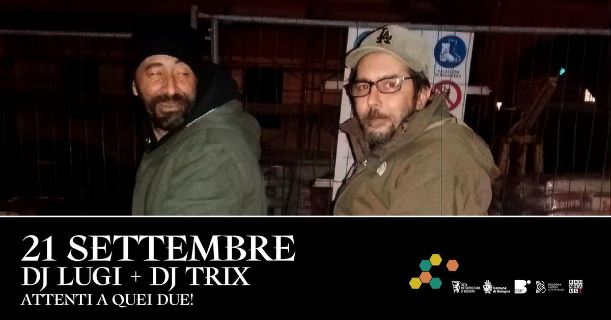 Attenti a quei due \u2022 DJ Lugi + DJ Trix | Fermento in Villa