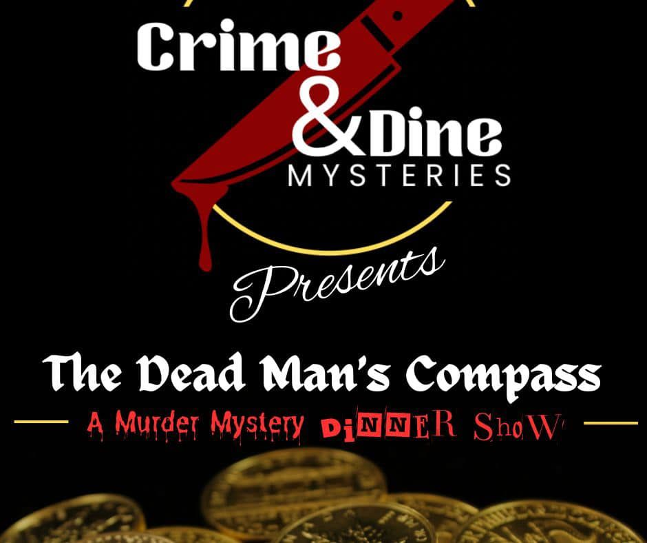 The Dead Man's Compass - Murder Mystery Dinner