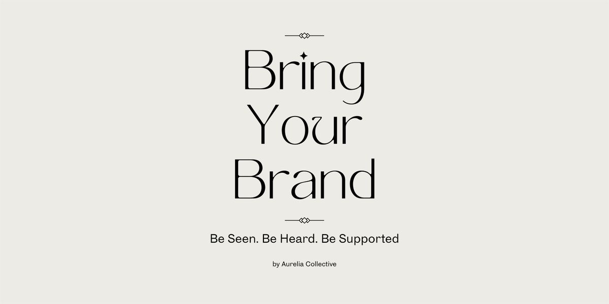 Bring Your Brand \u2013 for Founders & Creators