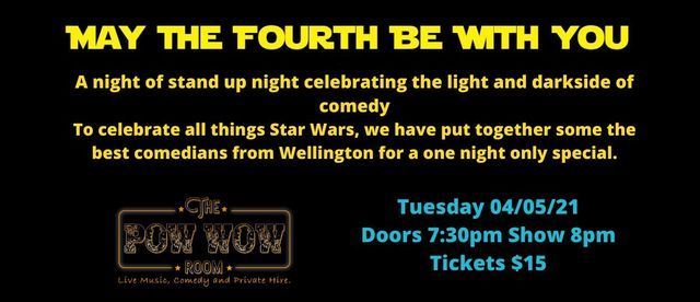 May The Fourth Be With YOU, The Pow Wow Room, Wellington ...