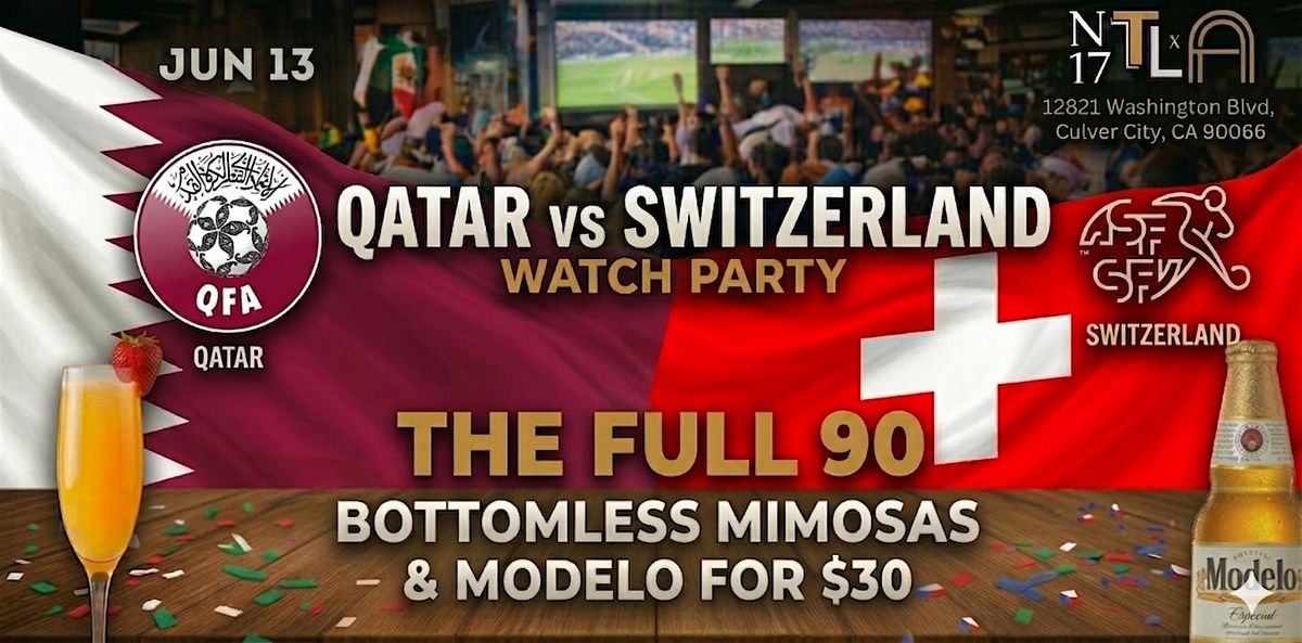 \u26bd Qatar vs Switzerland Watch Party \u2014 World Cup 2026 | N17 The Lane