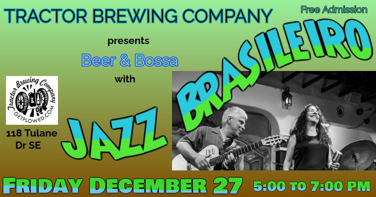 Jazz Brasileiro plays Jazz on the Hill at Tractor Brewing Company