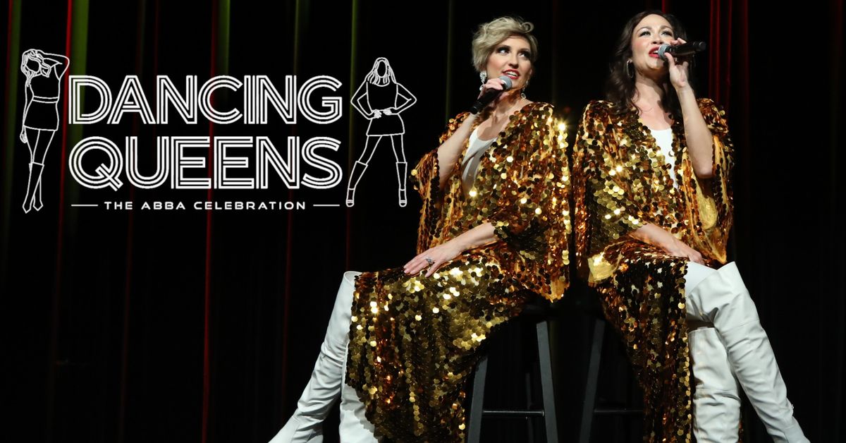 Dancing Queens: The ABBA Celebration