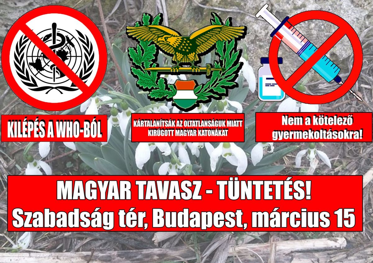 Magyar tavasz - t\u00fcntet\u00e9s a WHO-b\u00f3l val\u00f3 kil\u00e9p\u00e9s\u00e9rt, az eg\u00e9szs\u00e9g\u00fcgyi diktat\u00fara ellen