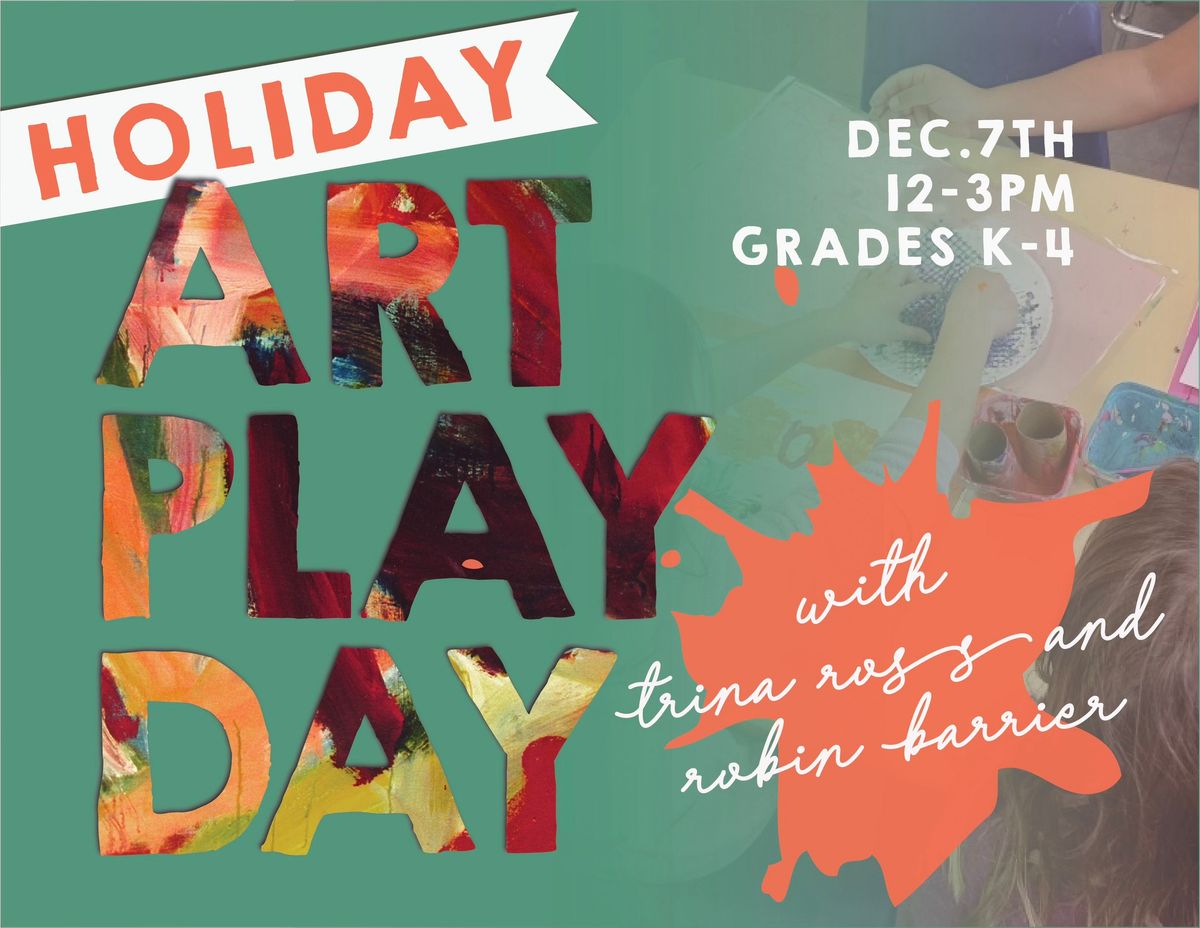 Kids Holiday Art Play Day with Robin Barrier and Trina Ross