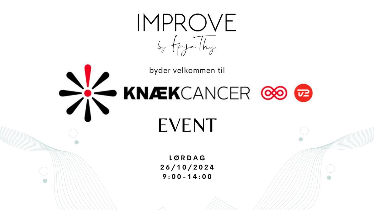 Kn\u00e6k Cancer Event - Improve