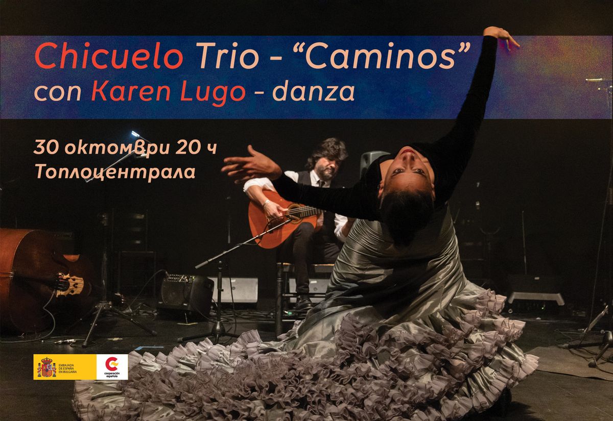 Chicuelo "Caminos" con Karen Lugo In Sofia