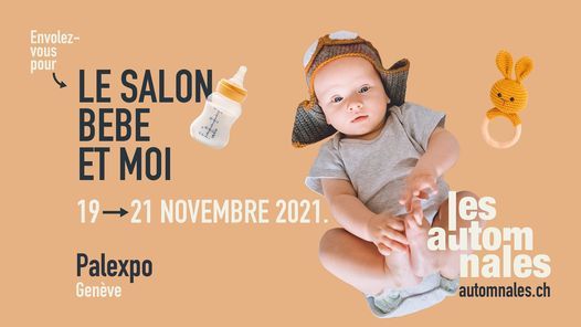 Salon Bebe Et Moi Palexpo Geneva 19 November To 21 November