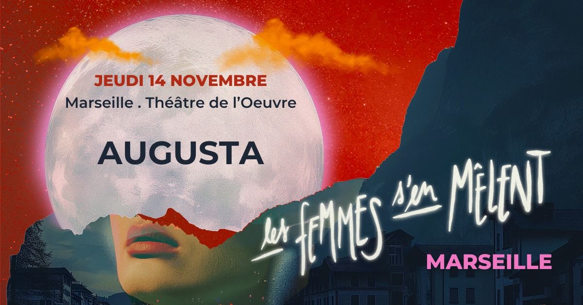 Augusta | Festival Les Femmes S'en M\u00ealent