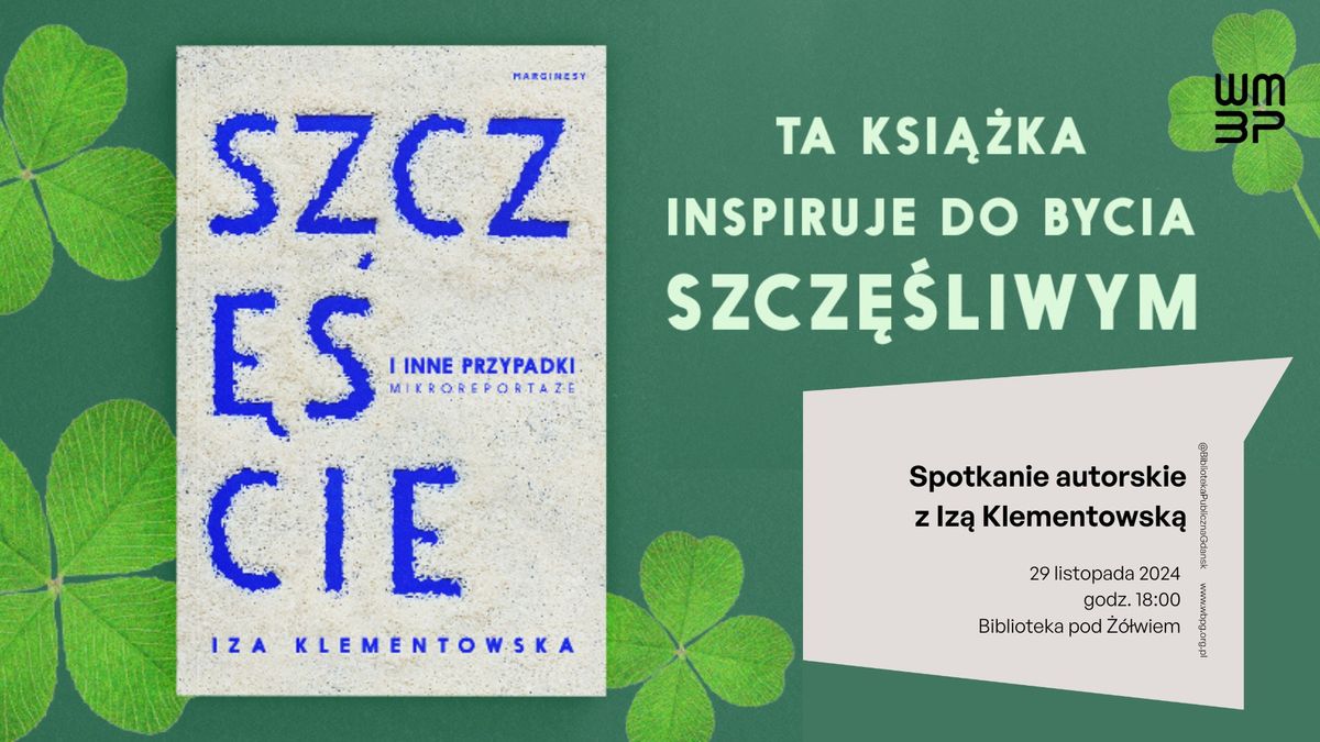 Spotkanie autorskie z Iz\u0105 Klementowsk\u0105 | Biblioteka pod \u017b\u00f3\u0142wiem