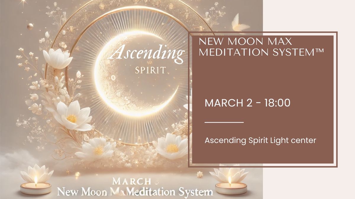 New Moon Max Meditation System\u2122 Event 