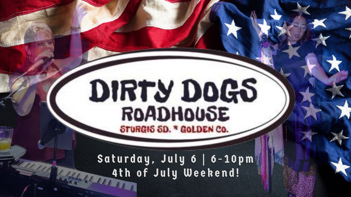 4th of July Weekend @ Dirty Dogs