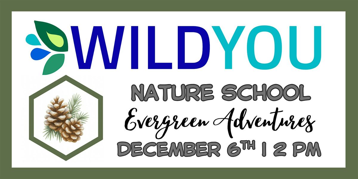 Nature School: Evergreen Adventures