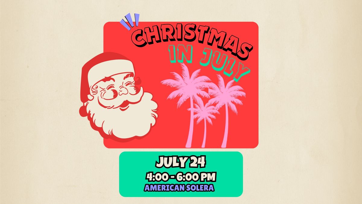 Christmas in July at American Solera