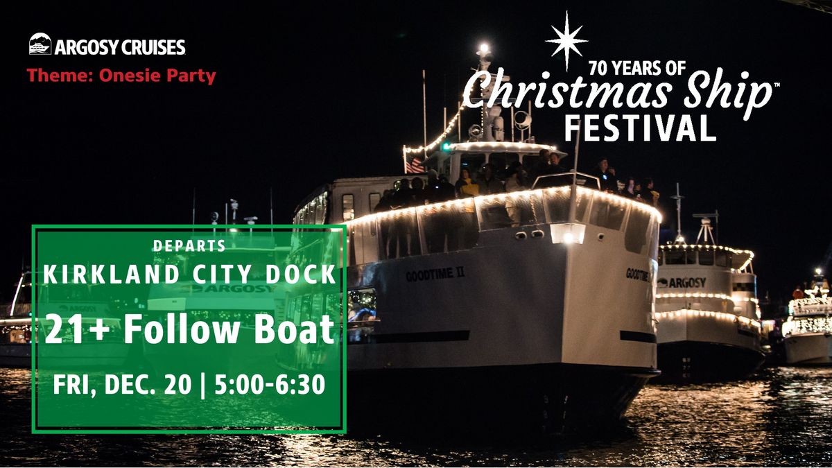 21+ Follow Boat - Dec 20 @ 5 pm