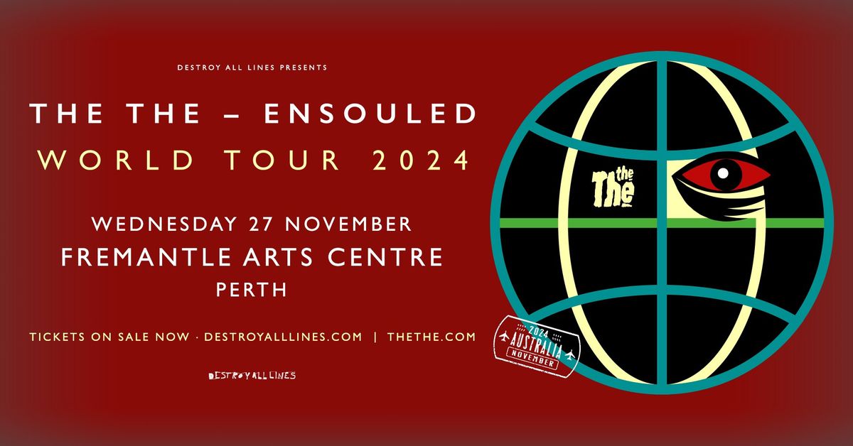 The The \/\/ Perth \/\/ Ensouled World Tour 2024 \/\/ Australia \/\/ Fremantle Arts Centre 18+