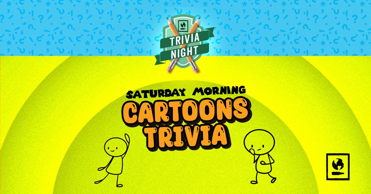 Saturday Morning Cartoons Trivia Night