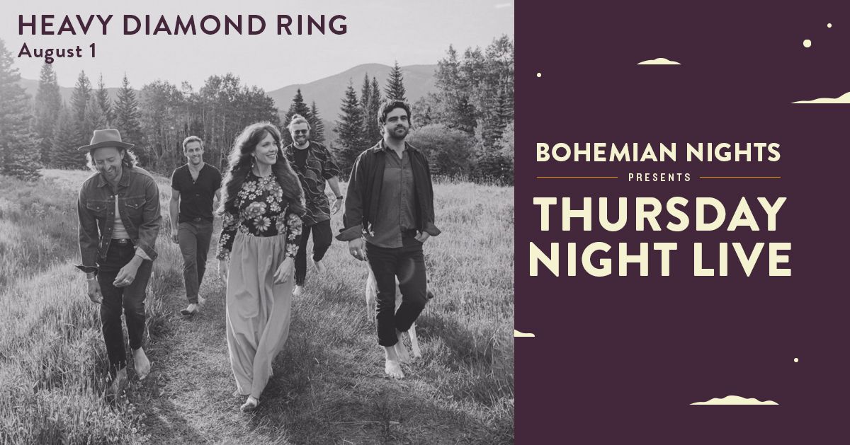 Bohemian Nights Presents Thursday Night Live with Heavy Diamond Ring