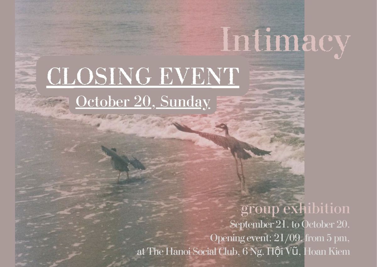 Intimacy group exhibition CLOSING EVENT