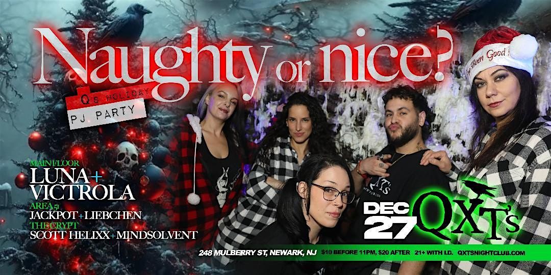 NAUGHTY or NICE: QXT's Holiday PJ\/Lingerie Party