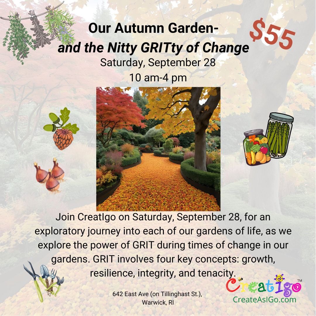 Our Autumn Garden- and the Nitty GRIT-ty of Change