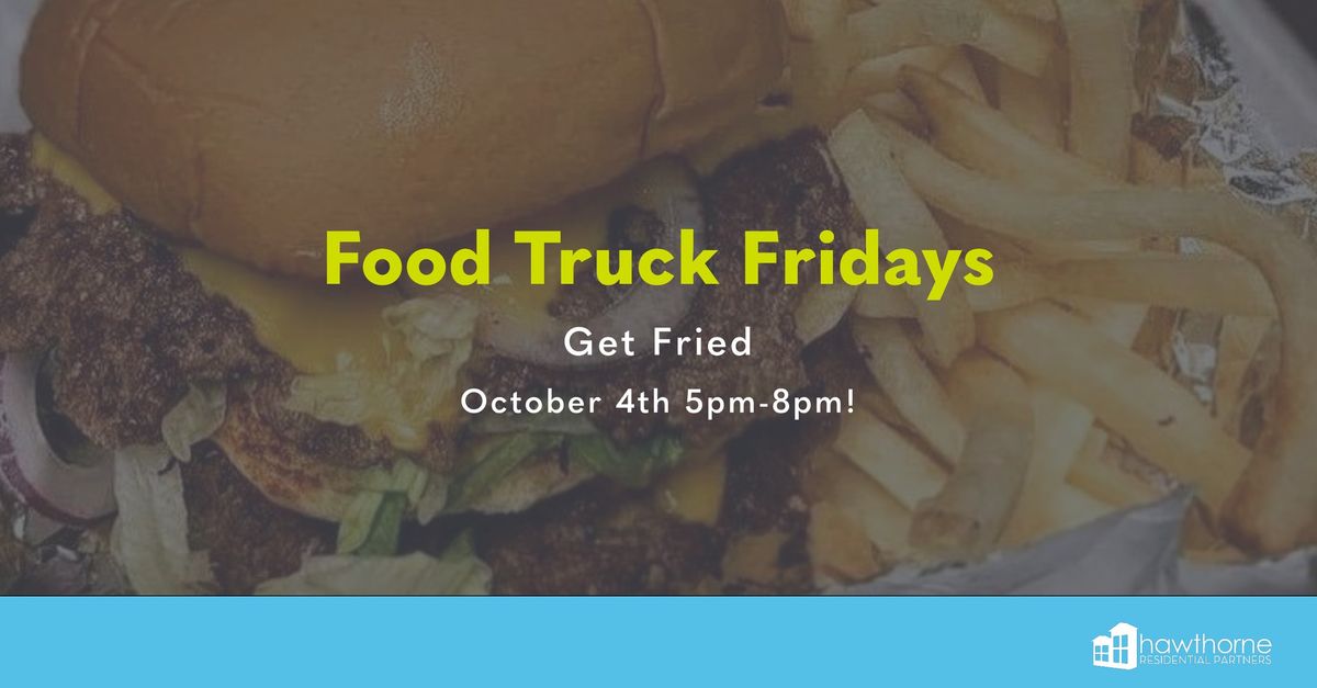 Food Truck Friday! Get Fried