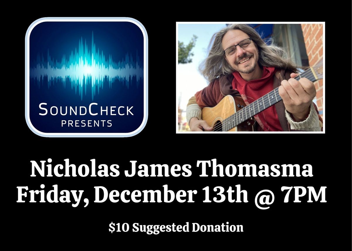 Sound Check Presents: Nicholas James Thomasma