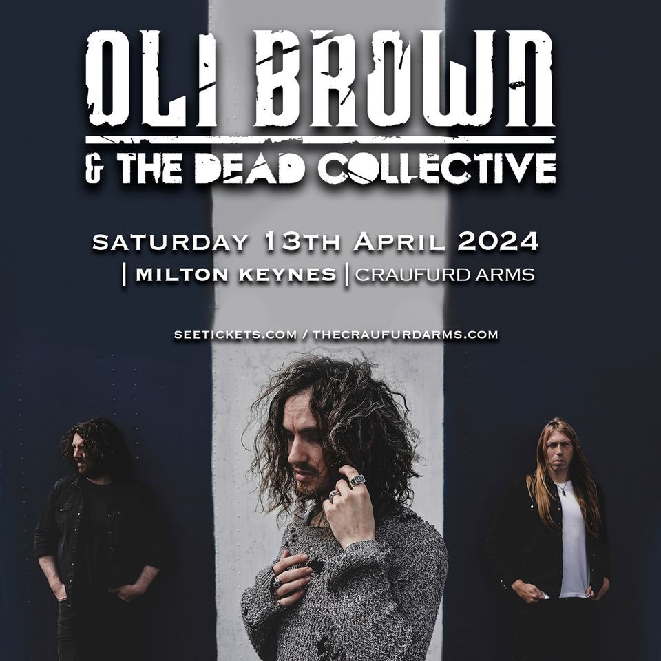OLI BROWN & THE DEAD COLLECTIVE | The Craufurd Arms, MK