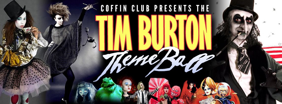 TIM BURTON THEME BALL : presented by Coffin Club