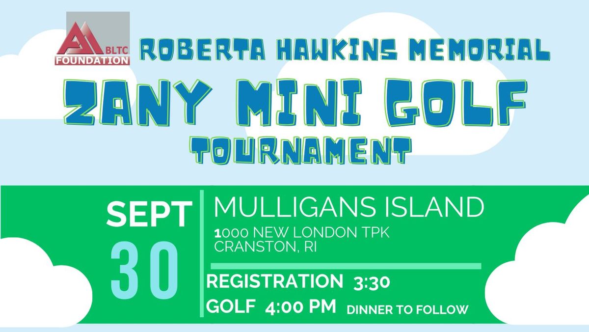 Roberta Hawkins Memorial - ZANY MINI GOLF Tournament 