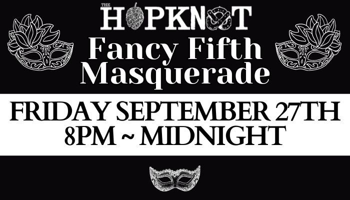 Hop Knot's Fancy Masquerade Party