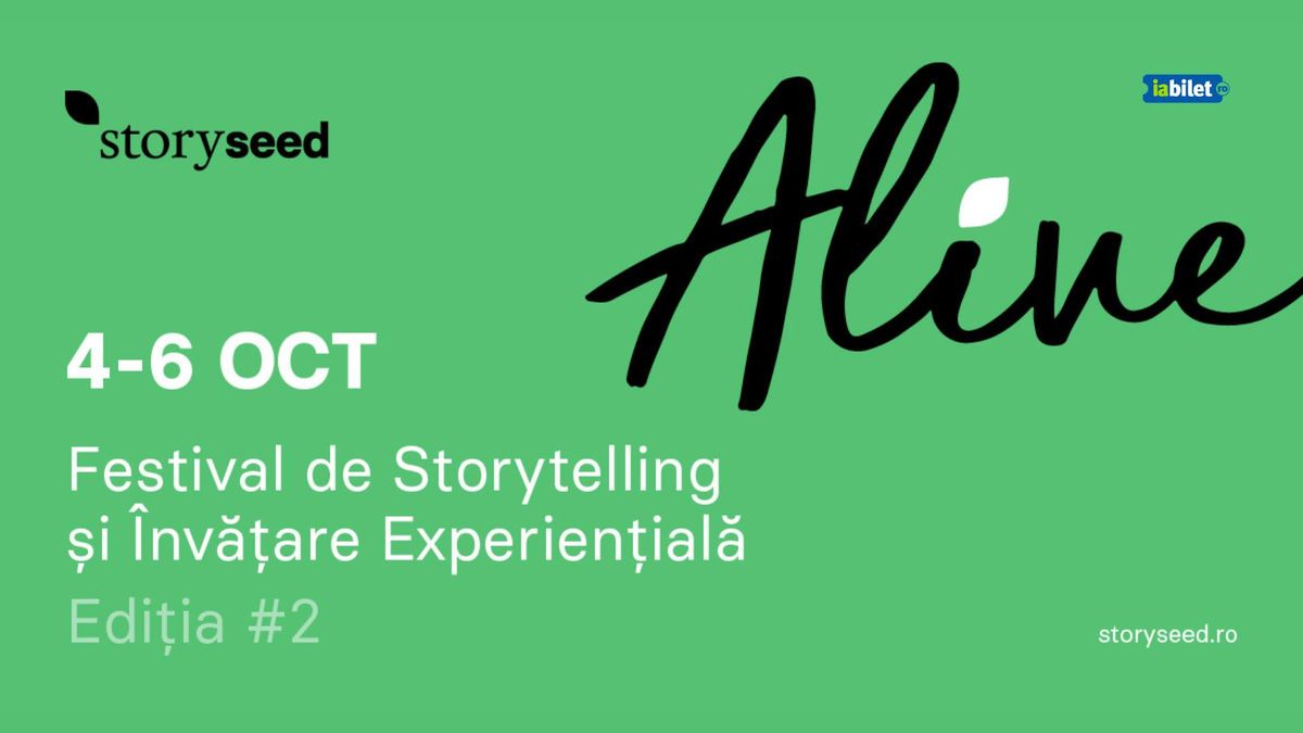 StorySeed - Festival Interna\u021bional de Storytelling \u0219i \u00cenv\u0103\u021bare Experien\u021bial\u0103 #2