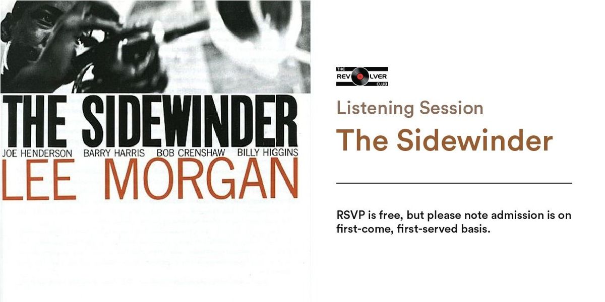 The Sidewinder - Listening Session