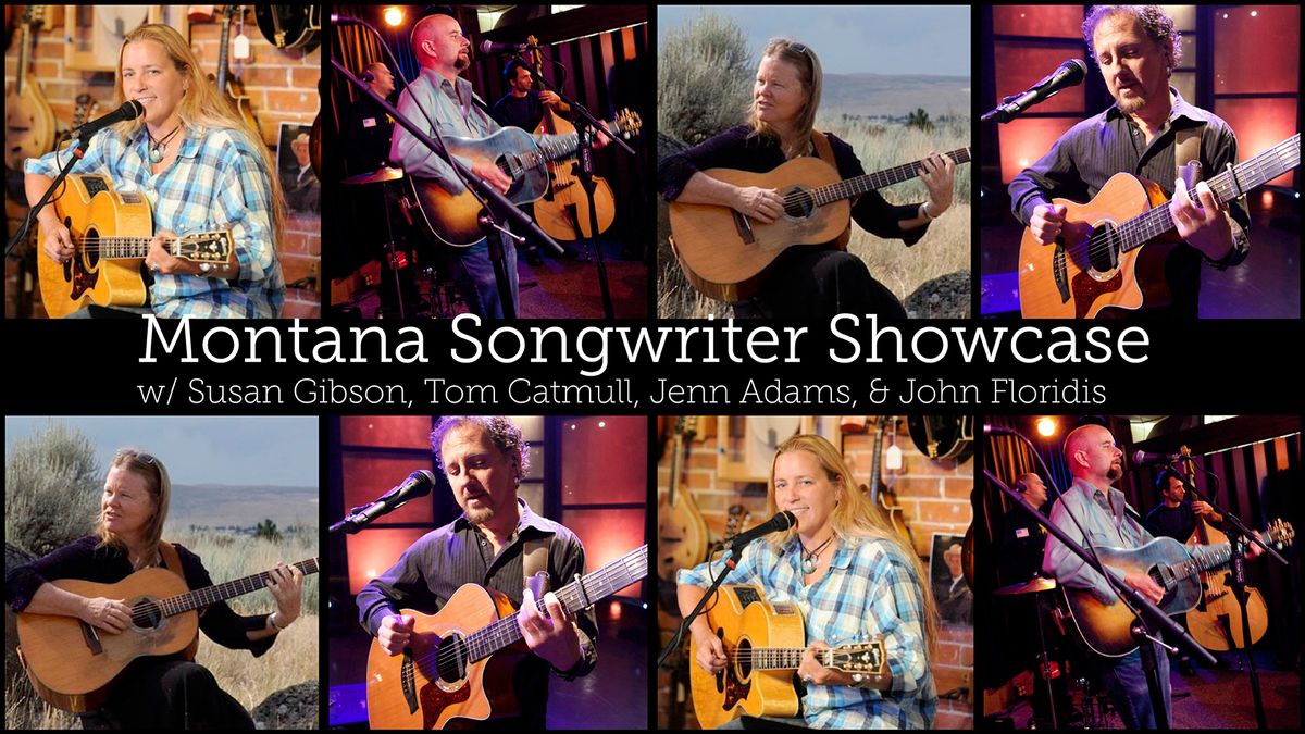 Montana Songwriter Showcase w\/ Susan Gibson, Tom Catmull, Jenn Adams, & John Floridis