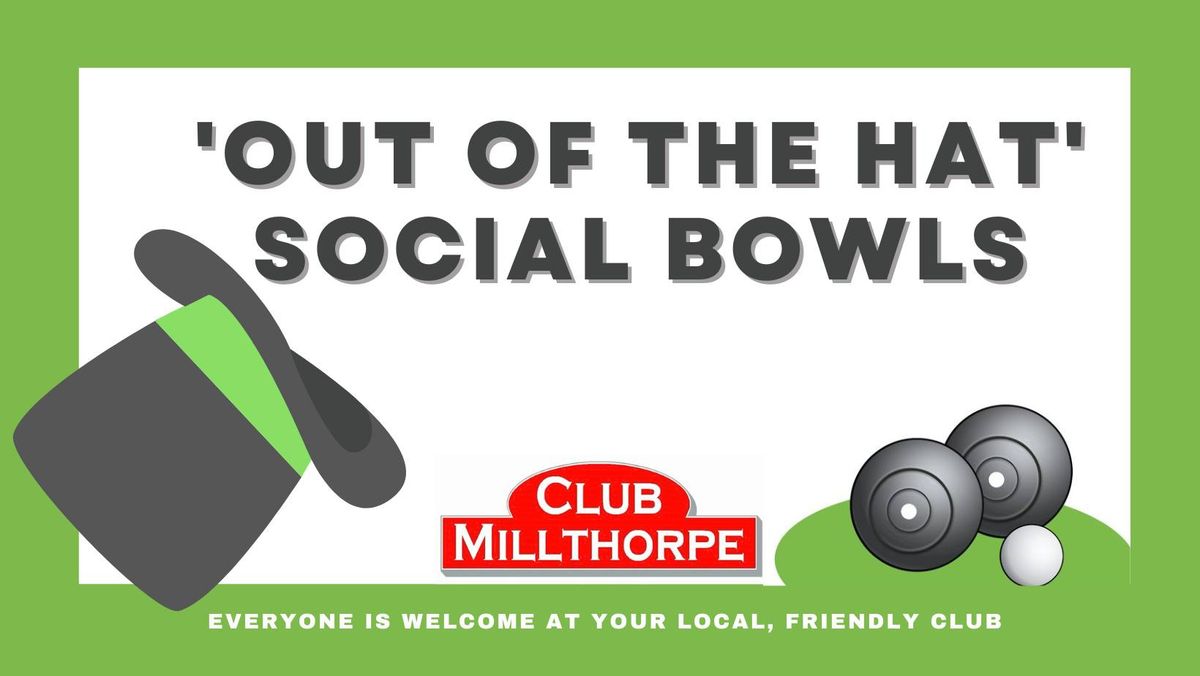 'Out of the Hat' Social Bowls