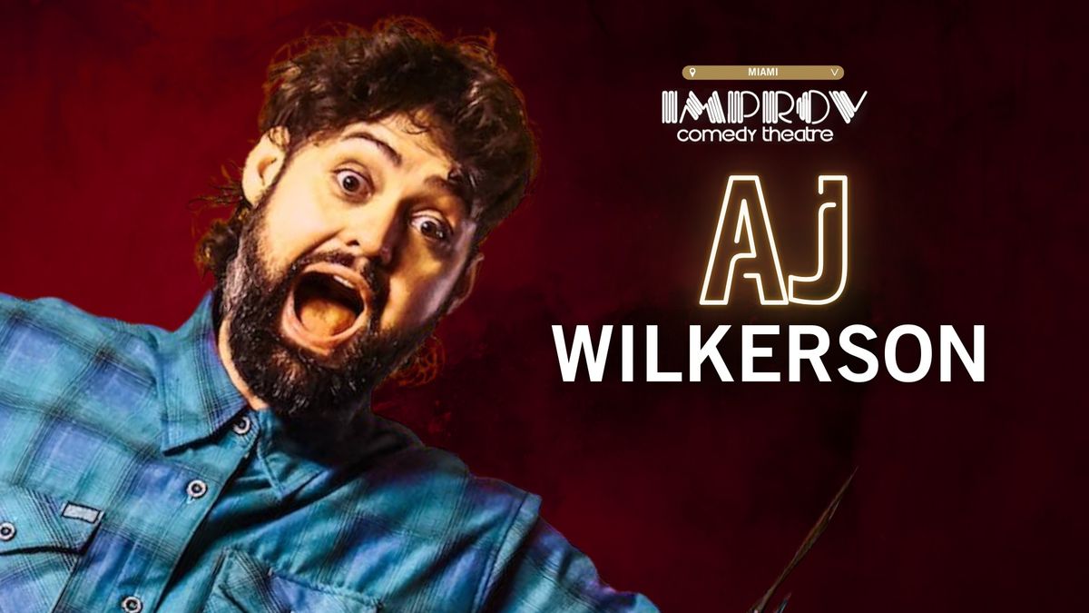 AJ WILKERSON @ MIAMI IMPROV