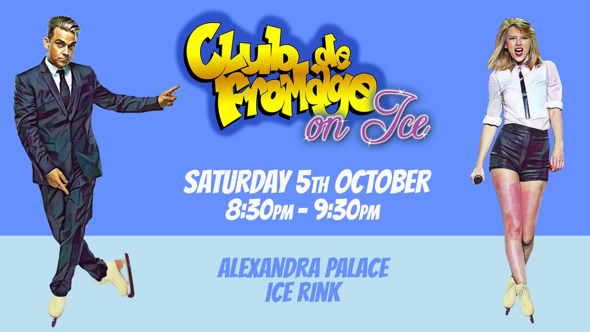 Fromage On Ice: 5th October - Ice Disco