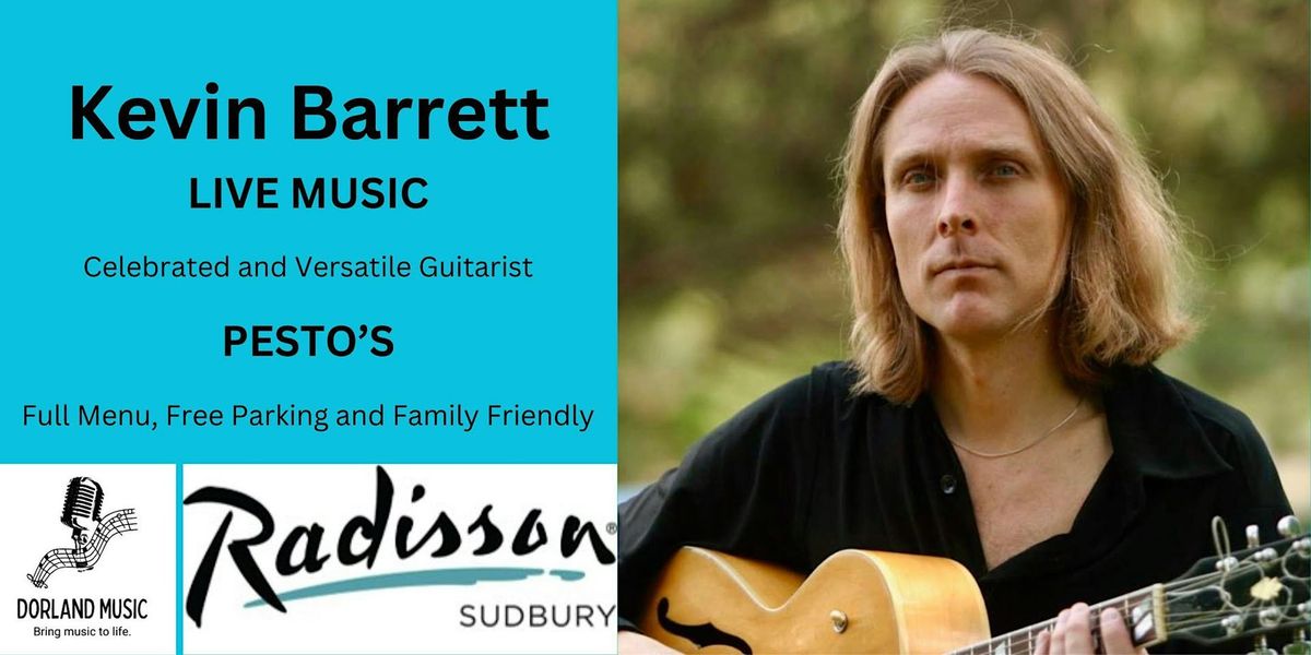 LIVE MUSIC with Kevin Barrett Hosted by Pesto's and Dorland Music