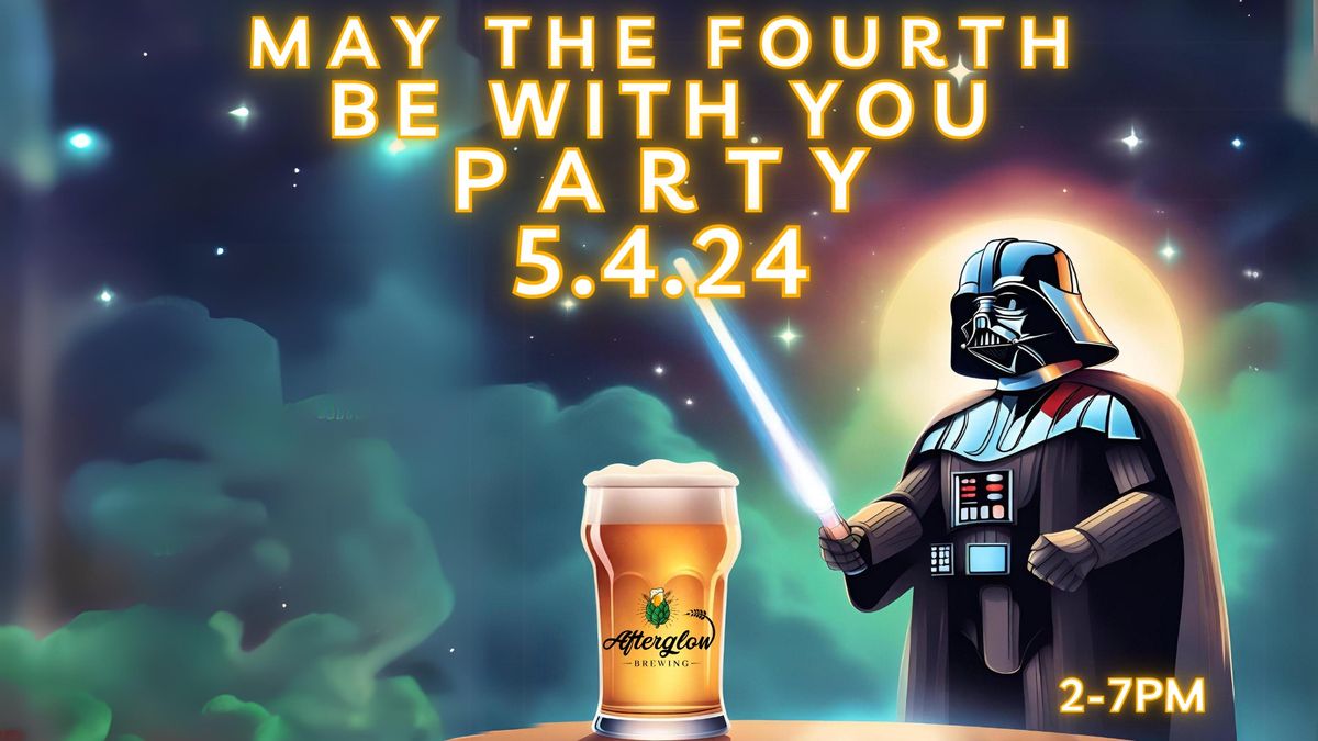 May The Fourth Be With You Party 