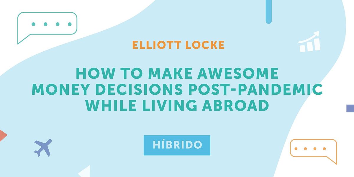 AticcoLearning:How to make money decisions postpandemic while living abroad